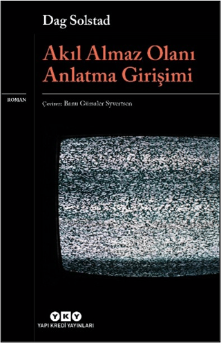 Akıl Almaz Olanı Anlatma Girişimi