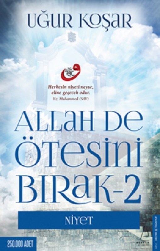 Allah De Ötesini Bırak  2 - Niyet