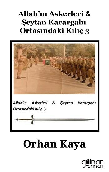 Allah’ın Askerleri & Şeytan Karargahı Ortasındaki Kılıç 3