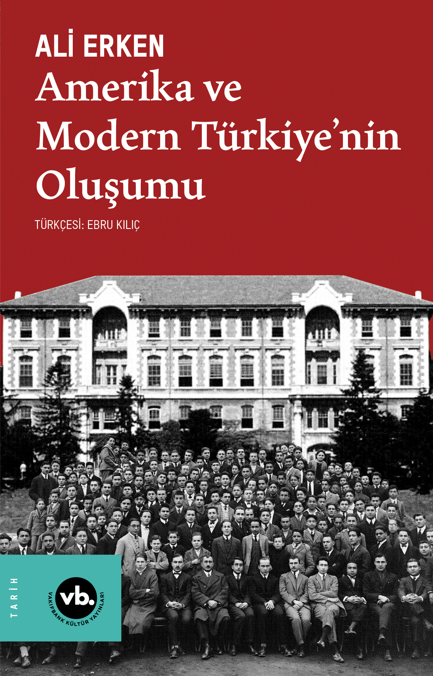 Amerika ve Modern Türkiye'nin Oluşumu