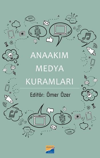 Anaakım Medya  Kuramları