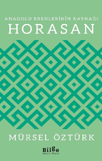 Anadolu Erenlerinin Kaynağı Horasan