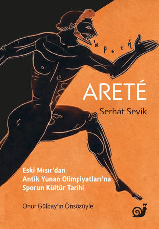 Aretê (Eski Mısır’dan Antik Yunan Olimpiyatları’na Sporun Kültür Tarihi)