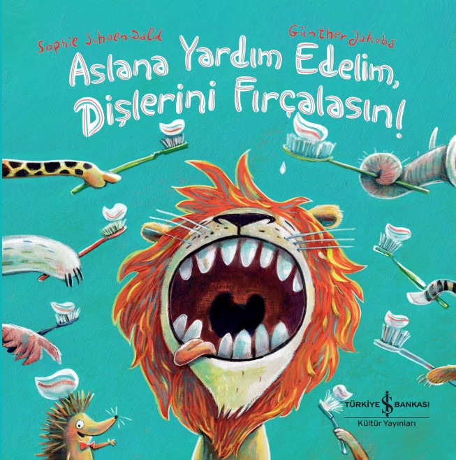 Aslana Yardim Edelim, Dişlerini Firçalasın! (Ciltli)