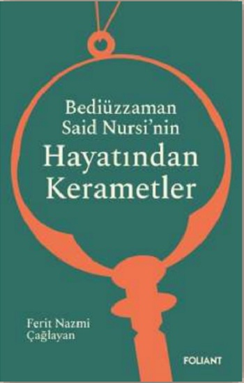 Bediüzzaman Said Nursi’nin Hayatından Kerametler