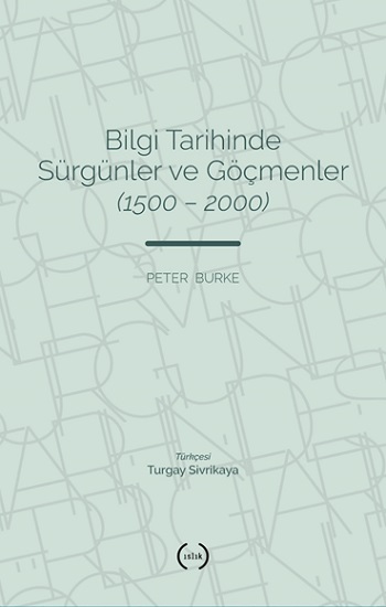 Bilgi Tarihinde Sürgünler ve Göçmenler (1500 – 2000)