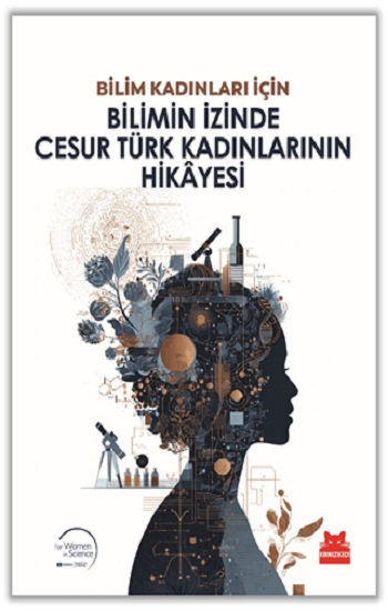 Bilimin İzinde Cesur Türk Kadınlarının Hikayesi