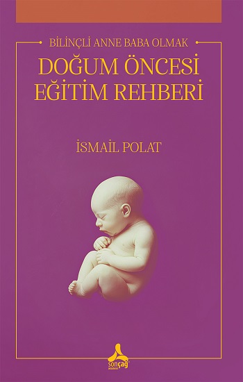 Bilinçli Anne Baba Olmak Doğum Öncesi Eğitim Rehberi