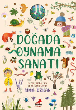 Bir Ayağım Doğada Serisi - Doğada Oynama Sanatı