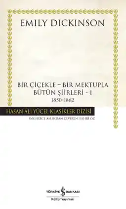 Bir Çiçekle – Bir Mektupla – Bütün Şiirleri – I – 1850 – 1862