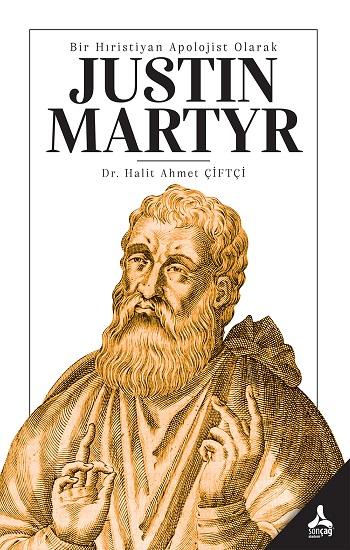 Bir Hıristiyan Apolojist Olarak Justin Martyr