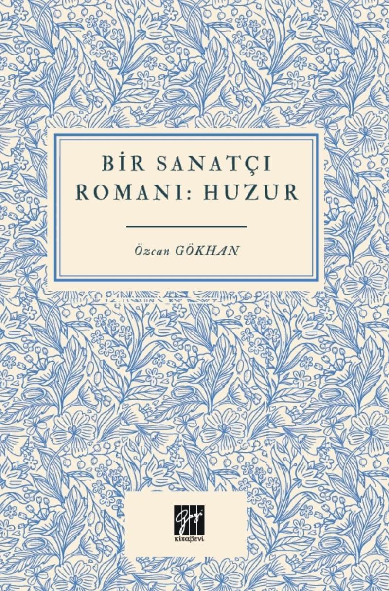 Bir Sanatçı Romanı Huzur