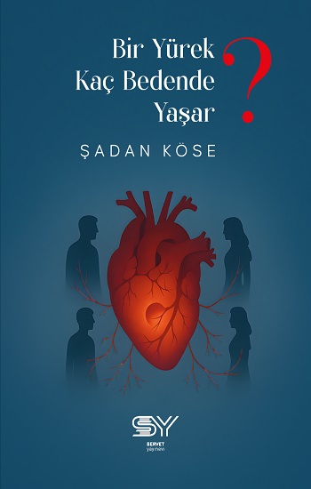 Bir Yürek Kaç Bedednde Yaşar?
