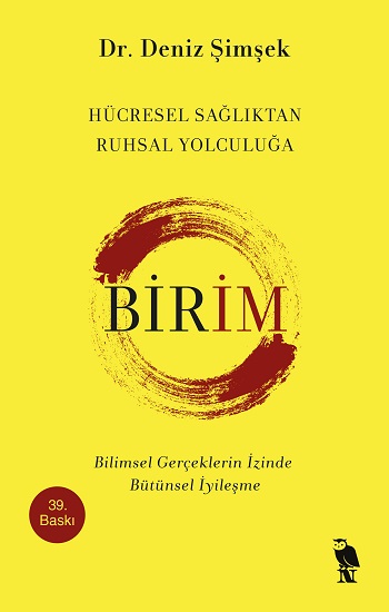 Birim - Hücresel Sağlıktan Ruhsal Yolculuğa
