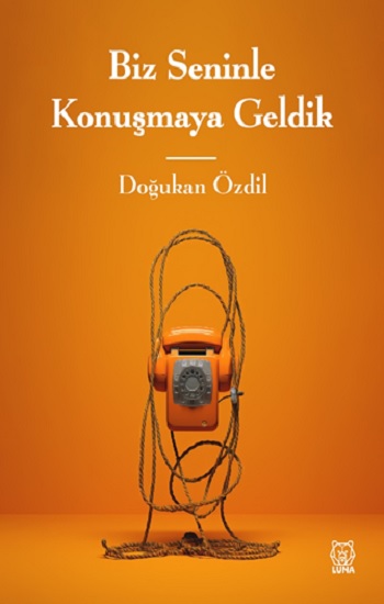 Biz Seninle Konuşmaya Geldik
