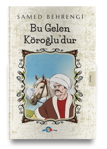 Bu Gelen Köroğlu’dur