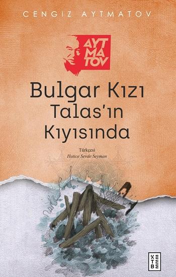 Bulgar Kızı /Talas’ın Kıyısında