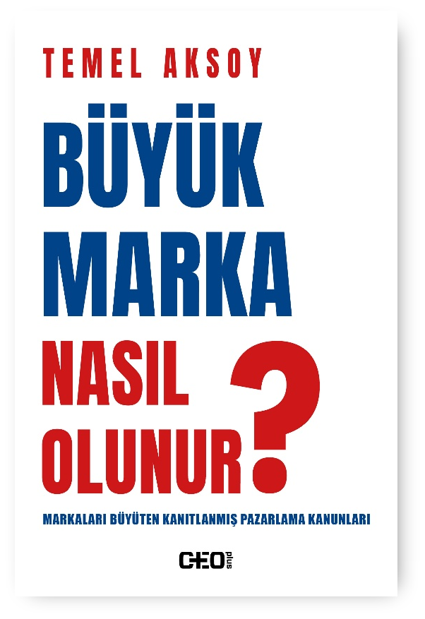 Büyük Marka Nasıl Olunur ?