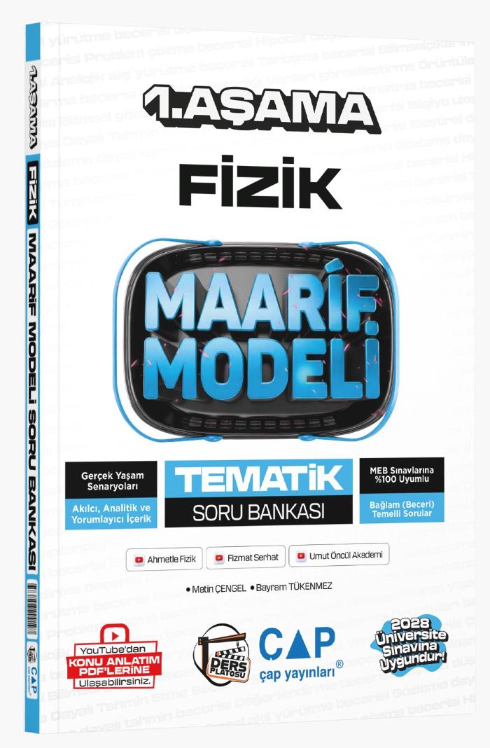 Çap Yayınları Üniversiteye Hazırlık Fizik Ders Platosu Maarif Modeli Tematik Soru Bankası 1. Aşama