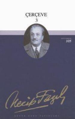 Çerçeve 3 : 79 - Necip Fazıl Bütün Eserleri