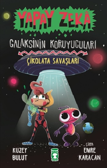Çikolata Savaşları - Yapay Zeka Galaksinin Koruyucuları 2