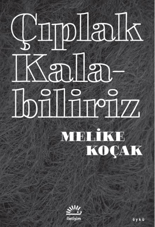 Çıplak Kalabiliriz