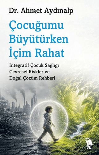 Çocuğumu Büyütürken İçim Rahat