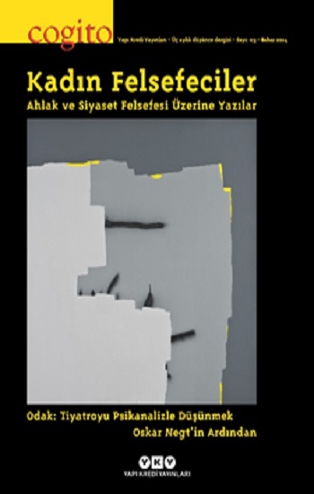 Cogito 113: Kadın Felsefeciler Ahlak ve Siyaset Felsefesi Üzerine Yazılar