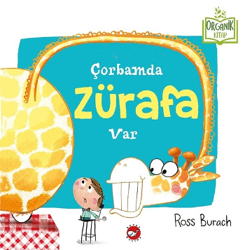 Çorbamda Zürafa Var(Ciltli-Organik)