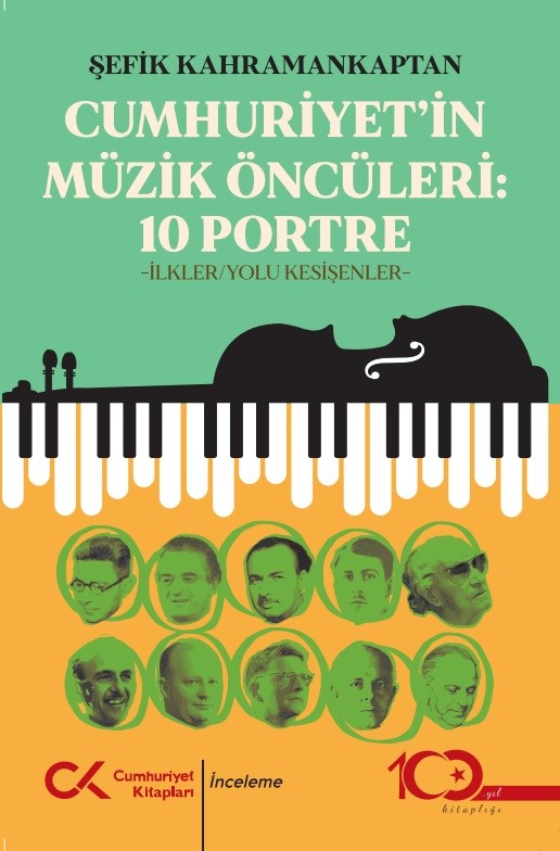 Cumhuriyet’in Müzik Öncüleri:10 Portre