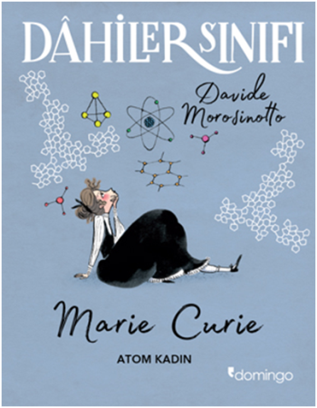 Dahiler Sınıfı - Marie Curie Atom Kadın