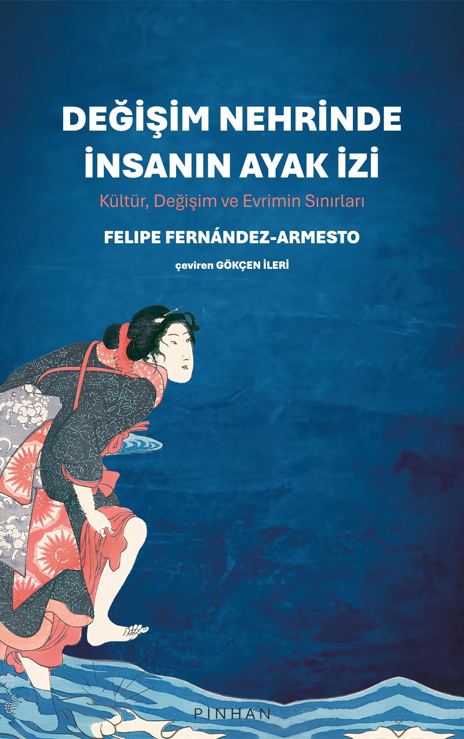 Değişim Nehrinde İnsanın Ayak İzi