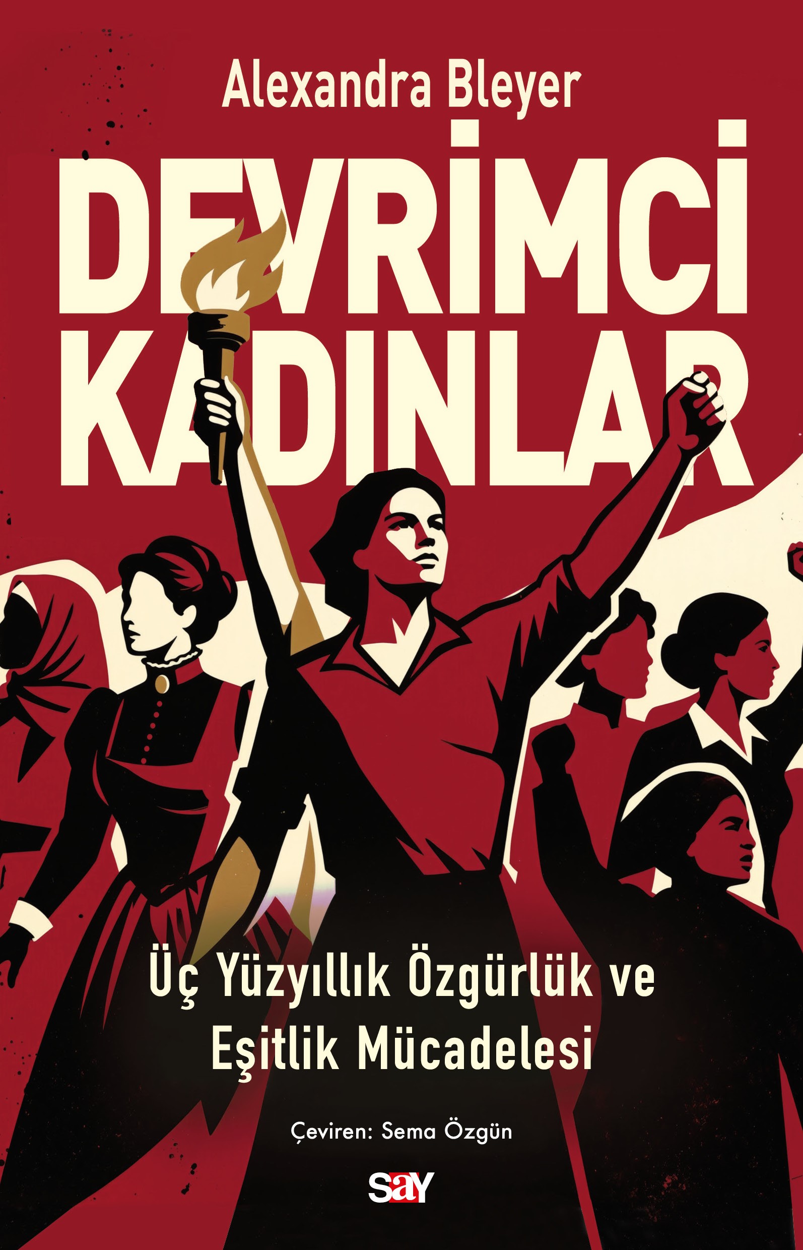 Devrimci Kadınlar - Üç Yüzyıllık Özgürlük ve Eşitlik Mücadelesi