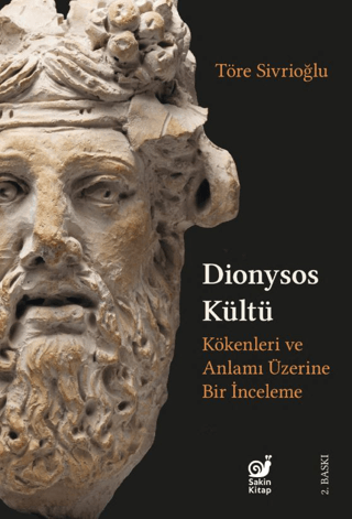 Dionysos Kültü - Kökenleri ve Anlamı Üzerine Bir İnceleme