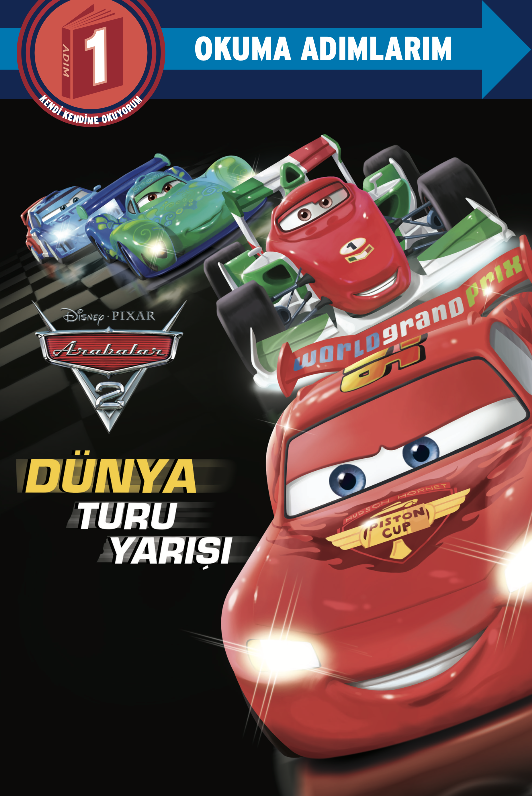 Disney Pixar Okuma Adımlarım - 1.Adım - Arabalar 2 - Dünya Turu Yarışı