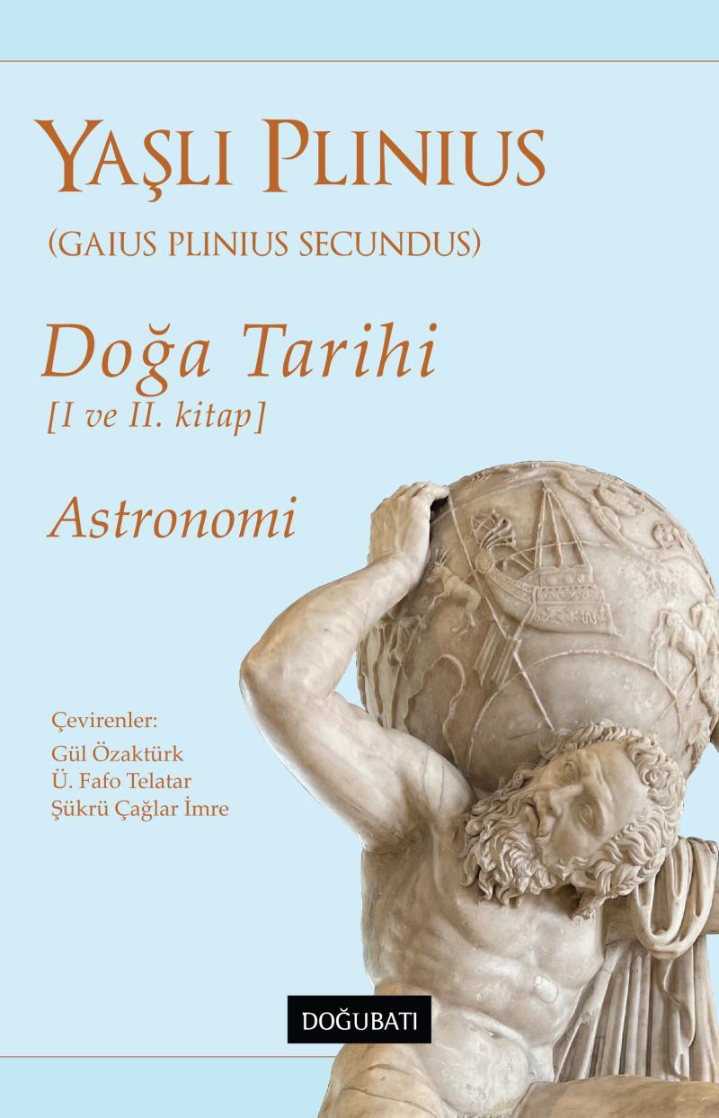Doğa Tarihi (I ve II. Kitap) Astronomi - Yaşlı Plinius