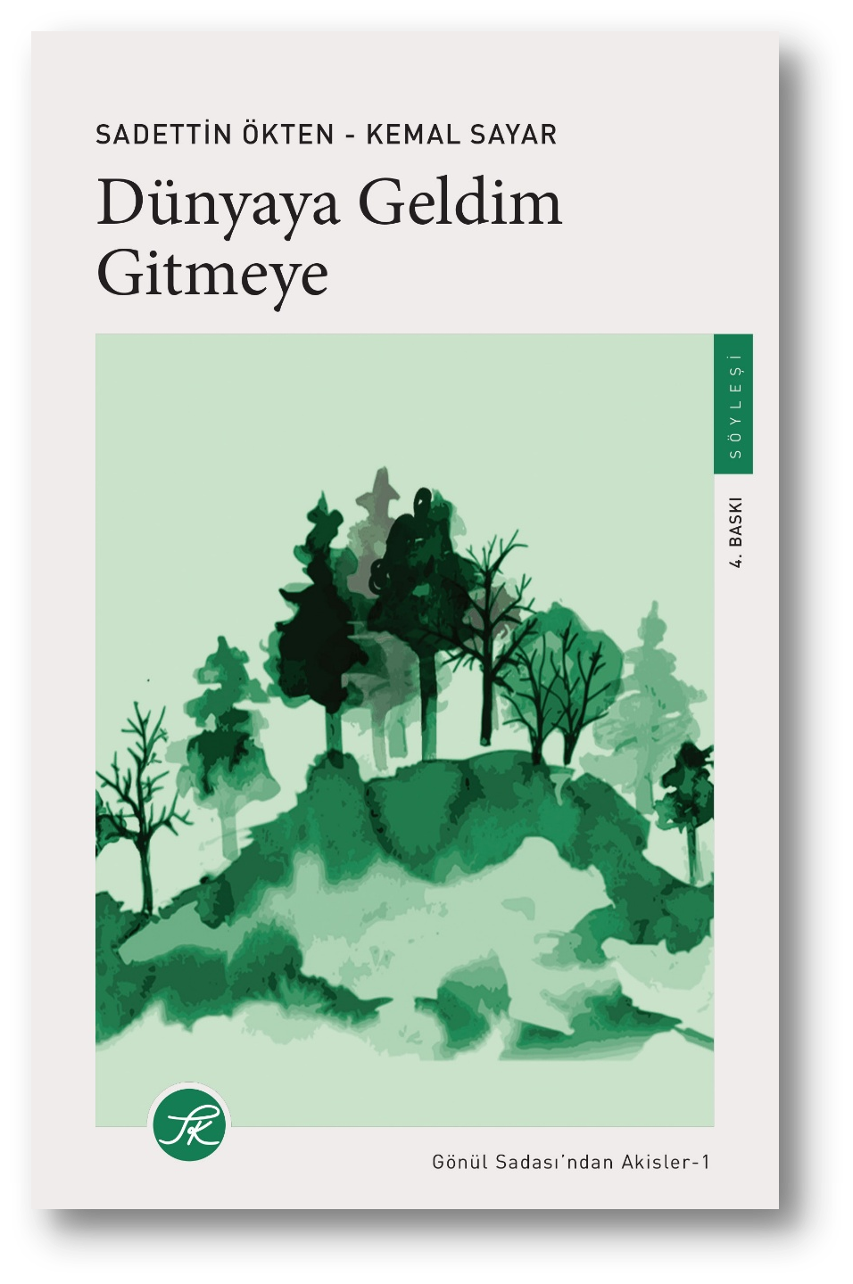 Dünyaya Geldim Gitmeye
