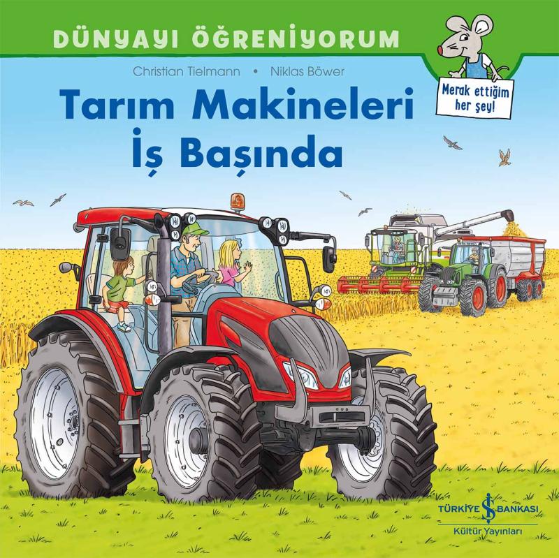 Dünyayı Öğreniyorum - Tarım Makineleri İş Başında
