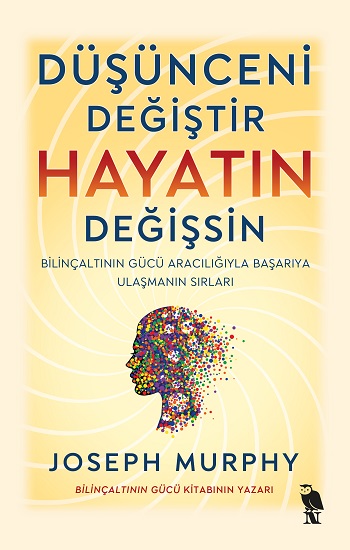 Düşünceni Değiştir Hayatın Değişsin
