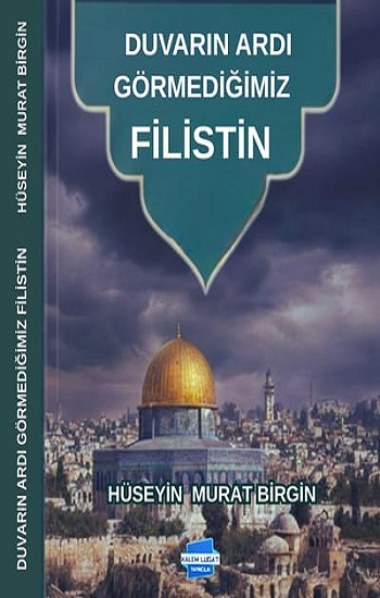 Duvarın Ardı Görmediğimiz Filistin