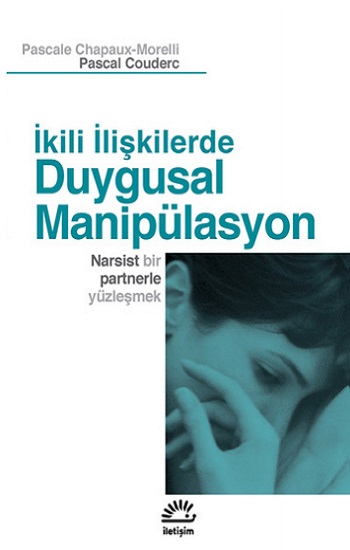 Duygusal Manipülasyon - İkili İlişkilerde