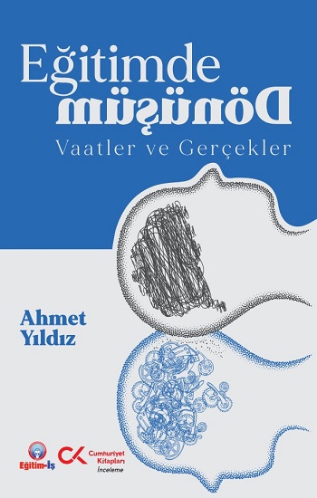 Eğitimde Dönüşüm Vaadler ve Gerçekler