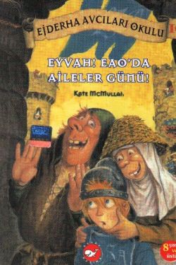 Ejderha Avcıları Okulu 10 - Eyvah! Eao’da Aileler Günü!