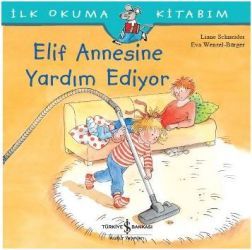 Elif Annesine Yardım Ediyor - İlk Okuma Kitabım