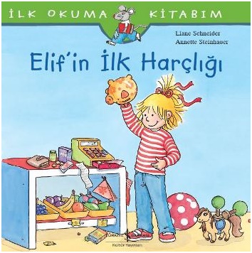 Elif’in İlk Harçlığı - İlk Okuma Kitabım