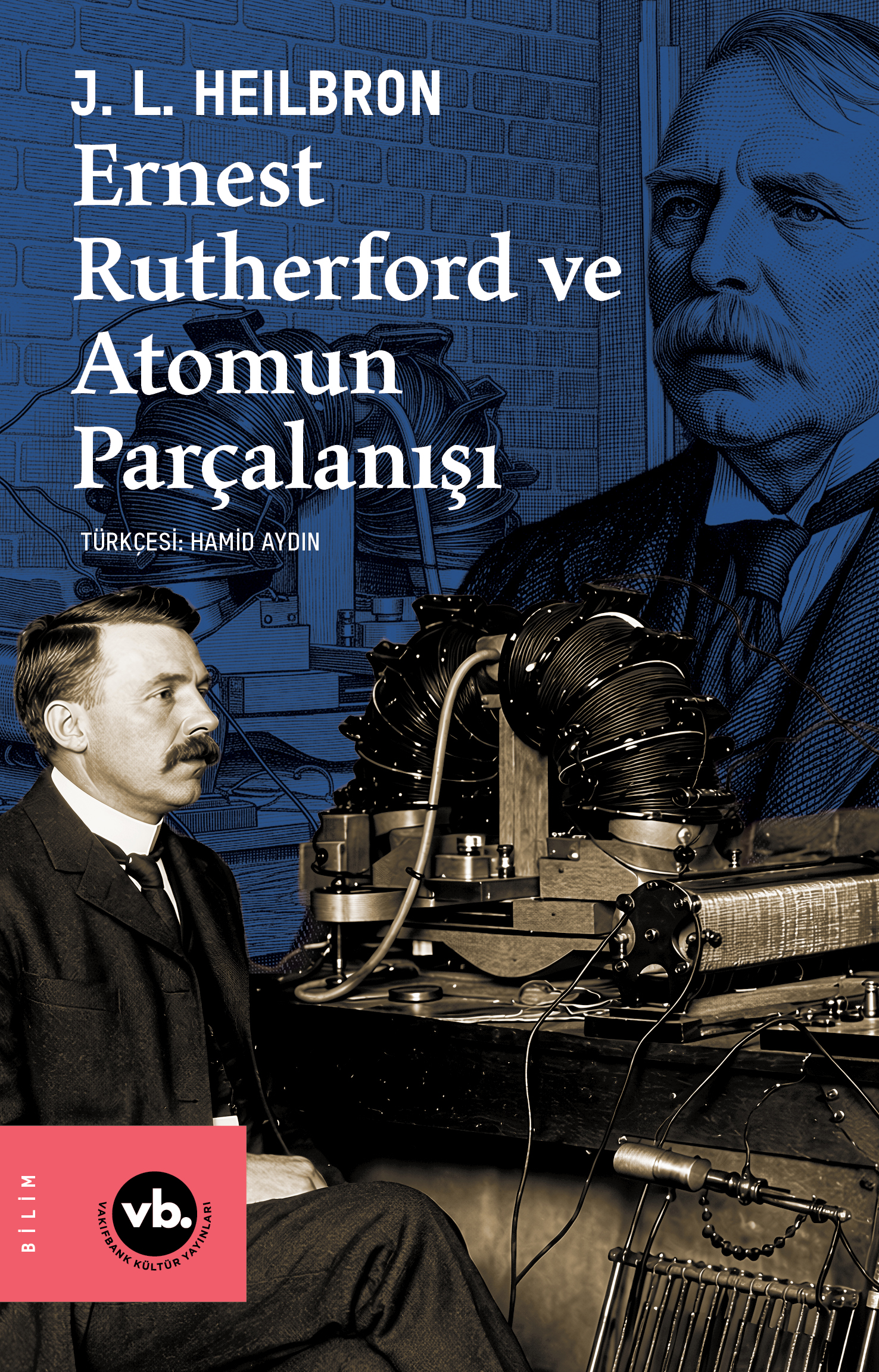 Ernest Rutherford ve Atomun Parçalanışı