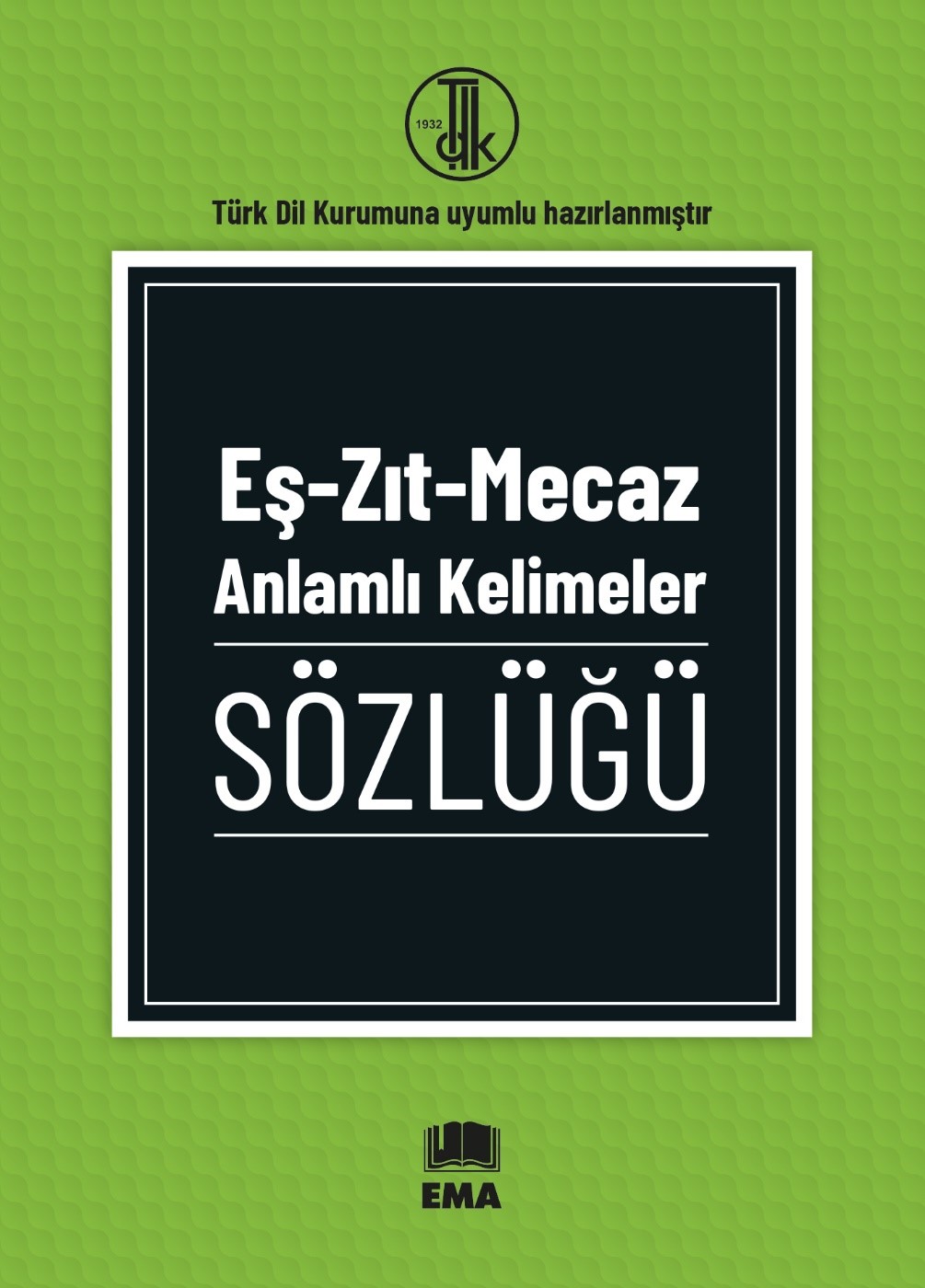 Eş-Zıt-Mecaz Anlamlı Kelimeler Sözlüğü