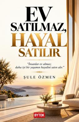 Ev Satılmaz Hayal Satılır