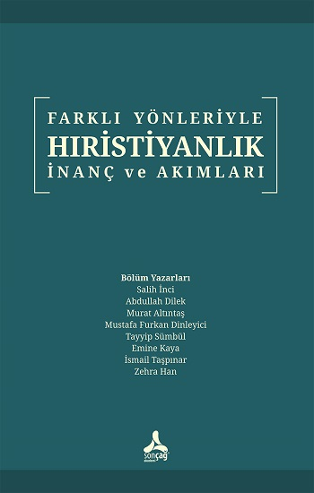 Farklı Yönleriyle Hıristiyanlık İnanç Ve Akımlar