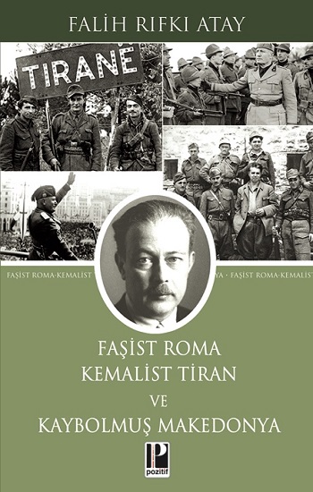 Faşist Roma       Kemalist Tiran ve Kaybolmuş Makedonya